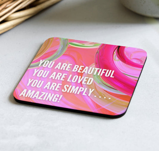 Coaster - You Are Beautiful Design