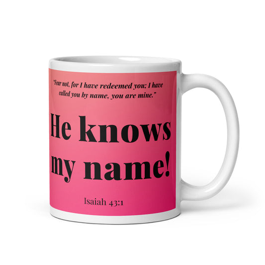 Mug - He Knows My Name